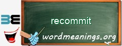 WordMeaning blackboard for recommit